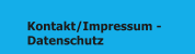 Kontakt/Impressum -  Datenschutz